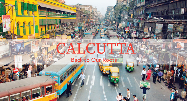 Calcutta: Back to Our Roots
